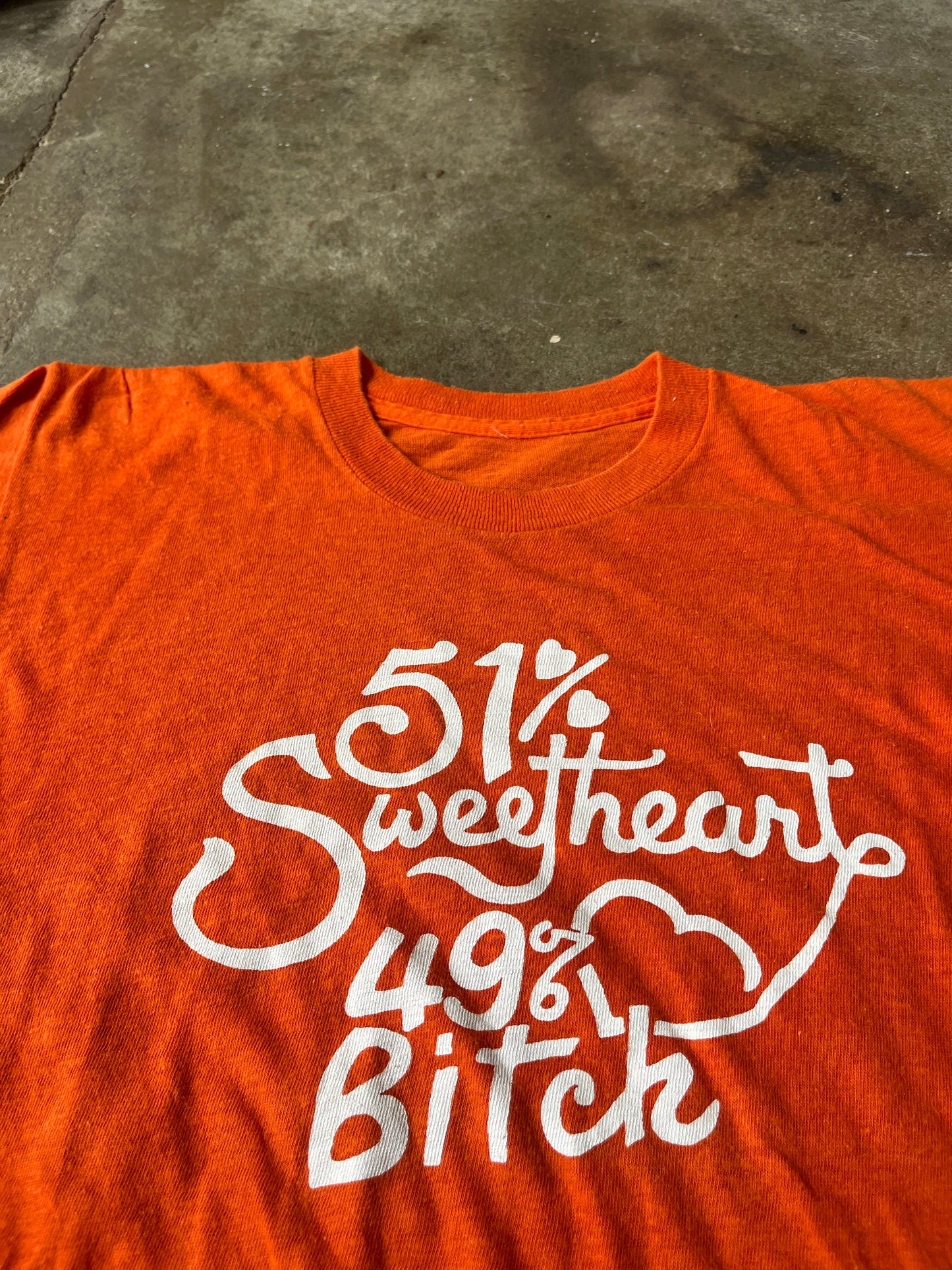 51% Sweetheart 49% Bitch Orange Tee S/M