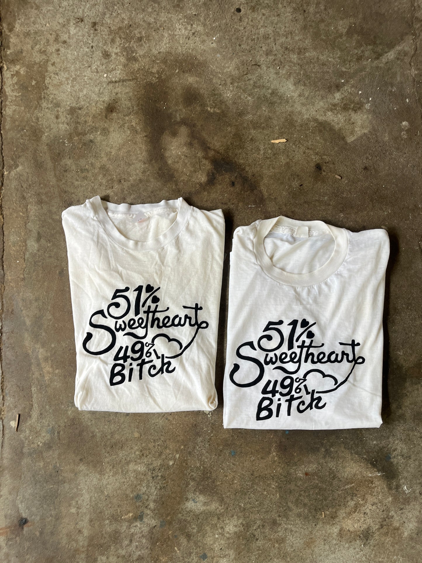 51% Sweetheart 49% Bitch White Tee